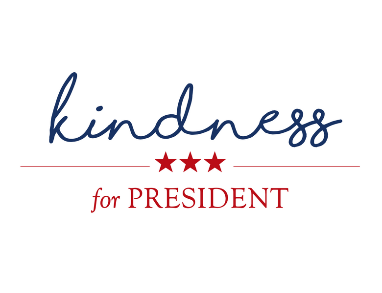 Kindness for President