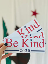 Load image into Gallery viewer, be kind 2020 bumper sticker